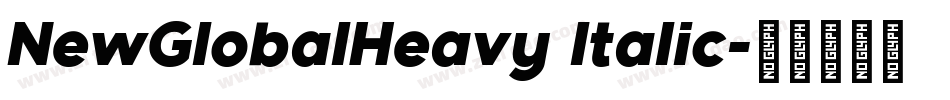 NewGlobalHeavy Italic字体转换